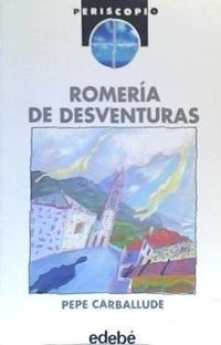 Abbildung von: Romería de desventuras - Editorial EDEBÉ