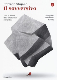 Abbildung von: Il sovversivo. Vita e morte dell'anarchico Serantini - Il Saggiatore