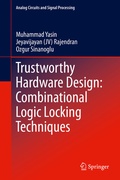 Cover: Trustworthy Hardware Design: Combinational Logic Locking Techniques - Springer