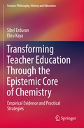 Cover: Transforming Teacher Education Through the Epistemic Core of Chemistry - Springer