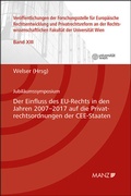 Cover: Der Einfluss des EU-Rechts in den Jahren 2007-2017 auf die Privatrechtsordnungen der CEE-Staaten - Manz