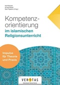 Cover: Kompetenzorientierung im islamischen Religionsunterricht - VERITAS Verlags- und Handelsgesellschaft m.b.H.