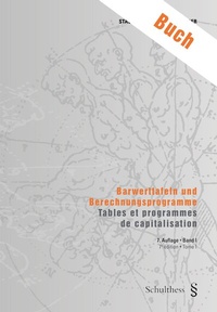 Enlarge image Cover: Barwerttafeln und Berechnungsprogramme / Tables et programmes de capitalisation - Schulthess Juristische Medien