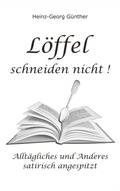 Cover: L&ouml;ffel schneiden nicht - BoD - Books on Demand