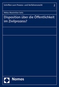 Abbildung von: Disposition über die Öffentlichkeit im Zivilprozess? - Nomos