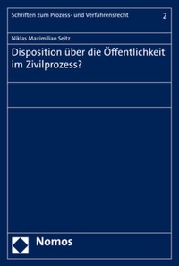 Abbildung von: Disposition über die Öffentlichkeit im Zivilprozess? - Nomos