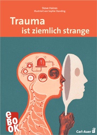 Abbildung von: Trauma ist ziemlich strange - Carl-Auer Verlag