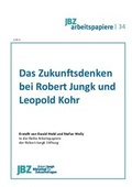 Cover: Das Zukunftsdenken bei Leopold Kohr und Robert Jungk - JBZ