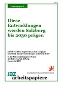 Cover: Diese Entwicklungen werden Salzburg bis 2030 pr&auml;gen - JBZ