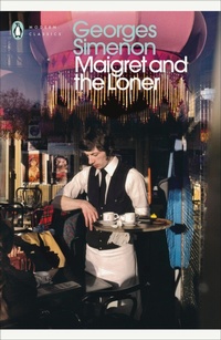 Enlarge image Cover: Maigret and the Loner - Penguin Classics