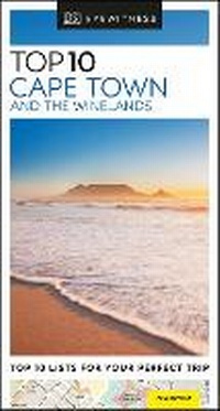 Abbildung von: DK Eyewitness Top 10 Cape Town and the Winelands - DK Travel