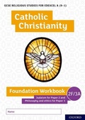 Cover: GCSE Religious Studies for Edexcel A (9-1): Catholic Christianity Foundation Workbook Judaism for Paper 2 and Philosophy and ethics for Paper 3 - Oxford University Press
