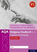 Cover: AQA GCSE Religious Studies B (9-1): Catholic Christianity Foundation Workbook - Oxford University Press