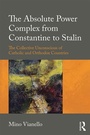 Cover: The Absolute Power Complex from Constantine to Stalin - Routledge