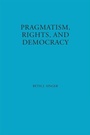 Cover: Pragmatism, Rights, and Democracy - Fordham University Press