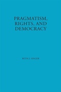 Cover: Pragmatism, Rights, and Democracy - Fordham University Press