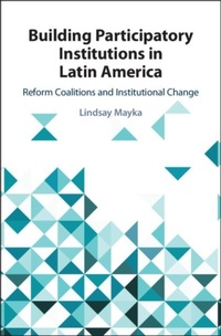 Abbildung von: Building Participatory Institutions in Latin America - Cambridge University Press