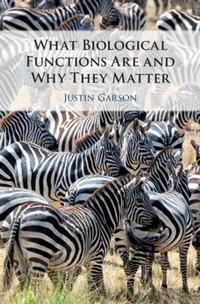 Abbildung von: What Biological Functions Are and Why They Matter - Cambridge University Press