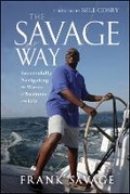 Cover: The Savage Way - Successfully Navigating the Waves of Business and Life - Wiley