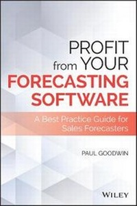 Enlarge image Cover: Profit from Your Forecasting Software - A Best Practice Guide for Sales Forecasters - Wiley