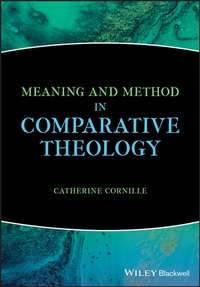 Abbildung von: Meaning and Method in Comparative Theology - Wiley-ISTE