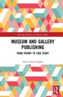 Cover: Museum and Gallery Publishing - Routledge