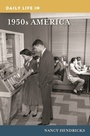Cover: Daily Life in 1950s America - Greenwood Press