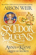 Cover: Six Tudor Queens: Anna of Kleve, Queen of Secrets - Headline Review