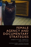 Cover: Female Agency and Documentary Strategies - Edinburgh University Press
