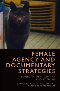 Abbildung von: Female Agency and Documentary Strategies - Edinburgh University Press