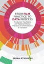Cover: From Film Practice to Data Process - Edinburgh University Press