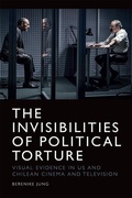 Cover: The The Invisibilities of Political Torture - Edinburgh University Press