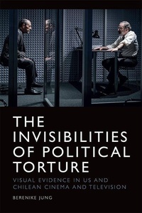 Abbildung von: The The Invisibilities of Political Torture - Edinburgh University Press
