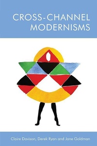 Enlarge image Cover: Cross-Channel Modernisms - Edinburgh University Press