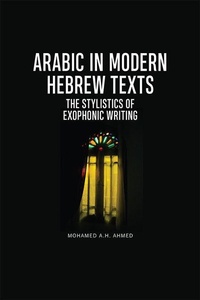 Enlarge image Cover: Arabic in Modern Hebrew Texts - Edinburgh University Press
