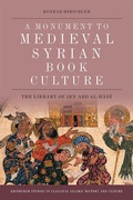 Cover: A Monument to Medieval Syrian Book Culture - Edinburgh University Press