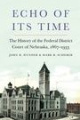 Cover: Echo of Its Time - University of Nebraska Press