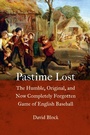 Cover: Pastime Lost - University of Nebraska Press