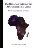Cover: The Historical Origin of the African Economic Crisis - Cambridge Scholars Publishing
