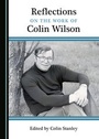Cover: Reflections on the Work of Colin Wilson - Cambridge Scholars Publishing