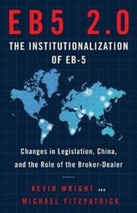 Enlarge image Cover: Eb5 2.0 the Institutionalization of Eb5 - Lioncrest Publishing