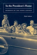 Cover: In the President's Home - The University Of Akron Press