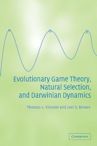Enlarge image Cover: Evolutionary Game Theory, Natural Selection, and Darwinian Dynamics - Cambridge University Press