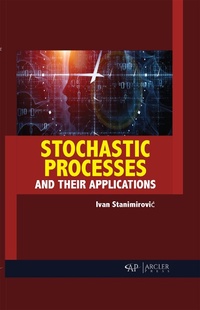 Enlarge image Cover: Stochastic Processes and their Applications - Arcler Press