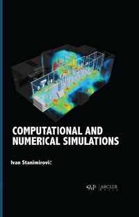 Enlarge image Cover: Computational and Numerical Simulations - Arcler Press