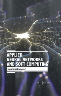 Enlarge image Cover: Applied Neural Networks and Soft Computing - Arcler Press