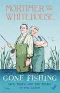 Cover: Mortimer & Whitehouse: Gone Fishing - BLINK Publishing