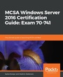 Cover: MCSA Windows Server 2016 Certification Guide: Exam 70-741 - Packt Publishing