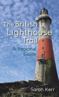 Enlarge image Cover: The British Lighthouse Trail - Whittles Publishing