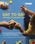 Cover: Day to Day the Relationship Way - National Association for the Education of Young Children